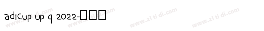 adicup up q 2022字体转换
